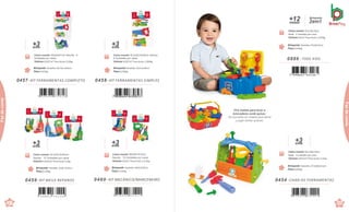 +
an
3
os
Caixa master 29x25x41cm Sacola · 6
Unidades por caixa
Volume 0,0297m³ Peso bruto 3,18kg
Brinquedo Tamanho:28,7x6,7x65cm
Peso 0,422kg
0457 .KIT FERRAMENTAS COMPLETO
+
an
3
os
Caixa master 30,5x22,5x20cm Sacola ·
6 Unidades por caixa
Volume 0,0137m³ Peso bruto 1,836kg
Brinquedo Tamanho: 25x4,5x39cm
Peso 0,236kg
0458 .KIT FERRAMENTAS SIMPLES
+
an
3
os
Caixa master 42,5x33,6x24cm
Sacola · 12 Unidades por caixa
Volume 0,0343m³ Peso bruto 3,1kg
Brinquedo Tamanho: 24x6,7x32cm
Peso 0,142kg
0459 .KIT MEUS REPAROS
Caixa master 36x30x18,5cm
Sacola · 12 Unidades por caixa
Volume 0,02m³ Peso bruto 2,112kg
Brinquedo Tamanho:18x4,5x30cm
Peso 0,142kg
+
an
3
os
0460 .KIT MECÂNICO/MARCENEIRO
7 898664 631011
7 898664 630816 7 898664 630823
7 898664 631004
106
de
C
Caixa master 25,5x20x23cm
Sacola · 4 Unidades por caixa
Volume 0,01m³ Peso bruto 2,292kg
Brinquedo Tamanho:25x20x23cm
Peso 0,444kg
+12
meses
Brinquedo
2em1
+
an
3
os
Caixa master 45,5x29,2x31cm
Sacola · 4 Unidades por caixa
Volume 0,0412m³ Peso bruto 3,15kg
Brinquedo Tamanho:27,5x18x21,5cm
Peso 0,634kg
0454 .CAIXA DE FERRAMENTAS
7 898664 630991
0886 .TOOL KIDS
7 8 9 8 6 6 4 6 3 2 2 6 1
107
ta
de
C
Faz
de
conta
de
ContaFaz
de
conta
Vira maleta para levar a
brincadeira onde quiser.
Se convierte en maleta para llevar
y jugar dondo quieras.
106
 