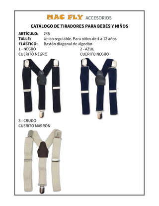 ARTÍCULO: 245
TALLE: Único regulable. Para niños de 4 a 12 años
ELÁSTICO: Bastón diagonal de algodón
1 - NEGRO 2 - AZUL
CU...