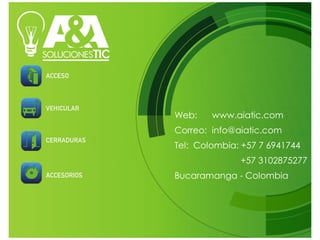 Web: www.aiatic.com
Correo: info@aiatic.com
Tel: Colombia: +57 7 6941744
+57 3102875277
Bucaramanga - Colombia
 