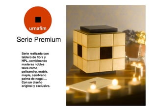 Serie Premium
 Serie realizada con
 tablero de fibra y
 HPL, combinando
 maderas nobles
 tales como
 palisandro, erable,
 maple, cembrano
 palma de nogal....
 Con un diseño
 original y exclusivo.
 