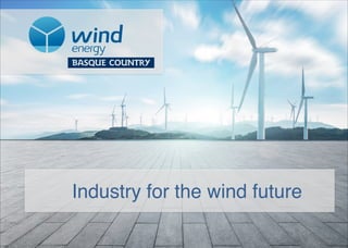 Industry for the wind future
 