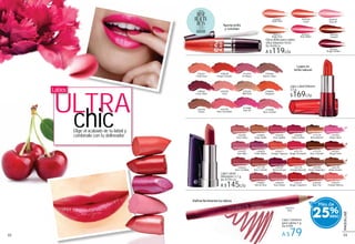 #05011
Beige Doré
Lápiz Contorno
para Labios 1 g
De $109
A $79
#42324
Rose
#03922
Rose Indien
#04426
Caramel
#04855
Nude Rosè
#04165
Rouge Sombre
#04019
Rose Vif
Gloss Brillo para Labios
Ultra Volumen 10 ml
De $149c/u
A $119c/u
Logra un
brillo natural
#36663
Rose Centifolia
Define fácilmente tus labios
#34297
Rose Alba
#36395
Rose Galica
Lápiz Labial
Hidratante 3,7 g
De $179 c/u
A $145c/u
#03836
Corail
#37125
Rose Cannelle
#34825
Petite Mauve
#35855
Beige Vanille
#35617
Orangé Capucine
#34432
Rose Ispahan
#34941
Mauve Pensée
#35119
Rouge Grenadine
#34568
Rose Fuchsia
#35735
Orangé Muscade
#35990
Beige Gingembre
#17575
Brun Chocolat
#17374
Brun Noisette
#36149
Beige Sésame
#34703
Mauve Alcée
#35357
Rouge Pavot
#36520
Rose Damas
#36807
Bois de Rose
#35231
Rouge Coquelicot
#36939
Rose Thé
#35479
Orangé Hibiscus
#37080
Rose Cocktail
#37888
Rose Vif
Lápiz Labial Brillante
3,5 g
$169c/u
Aporta brillo
y volumen
#35569
Marron Glacé
#37454
Iris Mauve
#38228
Rouge Groseille
#36705
Rose Grenadine
#36331
Corail Doux
#39240
Sienne
#38840
Tangerine
#35238
Miel Doré
#35929
Litchi
#38587
Cerise Noire
25%
Más de
Labios
Elige el acabado de tu labial y
combínalo con tu delineador.
ULTRA
chic
2322
MAQUILLAJE
 