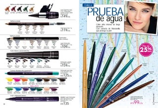 PRUEBAde aguaColor ultra intenso de larga
duración.
Con extracto de Manzanilla
que protege tu piel
Color a
#65366
Brun
#65050
Noir
#65687
Saphir
#64752
Noir Scintillant
#65936
Emeraude
#66166
Prune
#81727
Anthracite
#81883
Brun
#82011
Prune
#82231
Vert
#82302
Rose
Delineador
ultra cremoso
Lápiz Delineador
Khöl para Ojos 1,3 g
$109c/u
Color y delineado preciso
Colores vibrantes ultra pigmentados
Aplica un color intenso de larga duración
Define tu mirada
Define tu mirada
Lápiz para Cejas 1 g
$119c/u
#20817
Brun
#20700
Châtain
#20410
Blond
#20551
Cendré
#42931 Lápiz Delineador
para Ojos Efecto Larga
Duración Noir 1,6 g
De $169
A $135
#82120
Bleu
#81592
Noir
Lápiz Kajal Para Ojos
2 en 1 Delineador +
Sombra Origen 100%
Natural 2,5 g
$149c/u
Lápiz Delineador para
Ojos Waterproof 0,3 g
De $139 c/u
A $99c/u
Delineador para Ojos
Color Vegetal 1,2 g
De $159 c/u
A $125c/u
#79070
Bleu Pensée
#76455
Gris Armoise
#76931
Brun Écorce
#82108
Capucine
#81766
Citron
#82363
Rose Fuchsia
MATE
BRILLANTE
#81388
Bleu Agave
#80081
Bleu Paradis
#79700
Bleu Volubilis
#81022
Bambou
#78553
Baie Nude
#80728
Eucalyptus
#78023
Violet Iris
SATINADO
#77492
Prune Pivoine
#76076
Noir Ébène
Delineador Líquido
para Ojos 2,5 ml
$159c/u
Color intenso y pincel ultra fino
#36310
Bleu
#36407
Vert
#36767
Cuivre
#34537
Brun
#81587Or
#36232
Noir
#36647
Turquoise
#21999
Anthracite
#36530
Violet
25%
Más de
#17196
Tierre de
Sienne
#16441
Vert de Cobalt
#16764
Rose Indien
#30688
Noir Carbone
#17483
Feuille D'or
2524
MAQUILLAJE
 