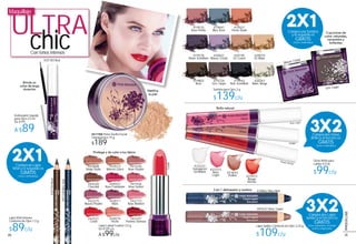 #41936
Rose Sorbet
#44557
Rose Framboise
#43808
Beige Nude
#43513
Marron Glacé
#41630
Rose Poudré
#44074
Pêche
#42773
Rose Bonbon
#42215
Mauve Poudré
#43247
Pomme d’amour
#44320
Chocolat
#42521
Corail
#43011
Mûre
#21788 Polvo Suelto Facial
Transparence 15 g
$189
#25183 Noir
Delineador Líquido
para Ojos 2,5 ml
De $119
A $89
#87637 Rose Taupé
Lápiz Jumbo Contorno de Ojos 3,25 g
$109c/u
#28862 Bleu Nuit
#20261
Blanc Neige
#19724
Gris Taupé
#20074
Or Blanc
#20195
Or Cuivré
#224 #19943
Noir Scintillant
#19578
Violet Scintillant
#20021
Mauve Cristal
#1#19802
Brun
Sombra para Ojos 2 g
$139c/u
Gloss Brillo para
Labios 4,5 ml
$99c/u
Rouge Intense
Rose Léger
3 opciones de
color: naturales,
nacarados y
brillantes
Lápiz Khôl Intenso
Contorno de Ojos 1,3 g
$89c/u
Lápiz Labial Confort 3,5 g
De $129 c/u
A $99c/u
Corail
Protege y da color a tus labios
Brinda un
color de larga
duración Matifica
la piel
Brillo natural
2 en 1 delineador y sombra
Compra dos Lápiz
Jumbo y el tercero es
GRATIS
(Tonos combinables, no olvides
pedir tu código gratis)
3X2
#19510
Rose Pétale
#19641
Bleu Acier
#19421
Pêche Nude
Mauve Cristal
Compra una Sombra
y la segunda es
GRATIS
(Tonos combinables)
Compra un Lápiz
Khôl y el segundo es
GRATIS
(Tonos combinables)
2X1
2X1
Gris Taupé
#25183 N i
Maquillaje
Con tonos intensos
ULTRA
chic#25704Brun
#87338BleuNuit
Compra dos Gloss
Brillo y el tercero es
GRATIS
(Tonos combinables)
3X2
#23223
Transparent
Scintillant #23643
Praliné #23915
Rouge
Intense
#23372
Rose
Léger
Praliné
3130
MAQUILLAJE
 
