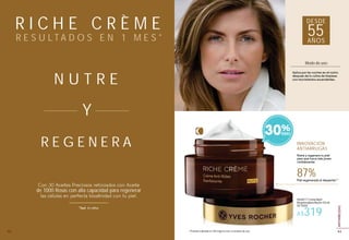 87%Piel regenerada al despertar(1)
(1)
Prueba realizada en 105 mujeres tras 4 semanas de uso.
R I C H E C R È M E
R E S U L T A D O S E N 1 M E S *
N U T R E
Y
R E G E N E R A INNOVACIÓN
ANTIARRUGAS
Nutre y regenera tu piel
para que luzca más joven
visiblemente
#84817 Crema Nutri
Regeneradora Noche 50 ml
De $460
A$319
de 1000 Rosas con alta capacidad para regenerar
30%
Modo de uso:
DESDE
55AÑOS
Aplica por las noches en el rostro
después de tu rutina de limpieza
con movimientos ascendentes.
*Test in vitro
4342
ANTIARRUGAS
 