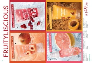 FRUITYLISCIOUS
A.#23526GelFacial
SuaveHidratante
Melocotón50ml
De$80
B.#30396Mascarilla
FacialEfectoHielo
50ml
De$80
D.#23147Exfoliante
FacialSuave
Durazno50ml
De$80
C.#20406Agua
FacialenSpray
Vigorizante50ml
De$90A$49c/u
EXFOLIACONDURAZNO
REVITALIZACONARÁNDANOS
SUAVIZACONMELOCOTÓN
REFRESCACONTORONJA
6968
ESPECÍFICOS
6968
D
B
A
C
 