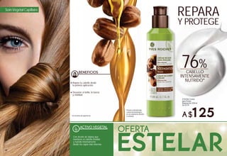 7978 797
* Prueba realizada bajo
control dermatológico
en 26 voluntarias durante
4 semanas.* En terminos de apariencia.
ACTIVO VEGETAL
Con Aceite de Jojoba que
mantiene el cabello flexible
y nutrido intensamente
desde las capas más internas.
#16106 Crema
para Peinar
Reparación 200 ml
De $179
A$125
REPARA
Y PROTEGE
78
Devuelve el brillo, la fuerza
y vitalidad.
Repara tu cabello desde
la primera aplicación.
Soin Végétal Capillaire
76%CABELLO
INTENSAMENTE
NUTRIDO*
 