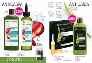 #50198* Tratamiento Capilar
Estimulante 1 Mes 4 x 15 ml
De $379
A $279
#49648 Shampoo Tratamiento
Anticaspa 300 ml
De $119
A $89
#52774 Loción Tratante
Anticaspa 150 ml
De $189
A $139
Cáscara de
Granada
Refuerza la
fibra capilar y
previene la caída
#25018 Shampoo Estimulante
Anticaída 300 ml
De $119
A $89Un Suplemento de Romero y
Fenogreco en la compra de un
producto de la página 80
previene la caída
GRATIS * La presentación puede variar.
ANTICAÍDAANTICASPA
25%
25%
Dismunuye la
descamación
Combate
la caspa
Extracto de Lupino
Blanco que estimula la
microcirculación en el
cuero cabelludo.
1. Rompe la
ampolleta
2. Quita el tapón
para abrir el
aplicador integrado
3. Presiona la
ampolleta y distribuye
el contenido
4. Masajea suavemente
para hacer que el
producto penetre.
Peina sin enjuagar Combate la caída
8180
 