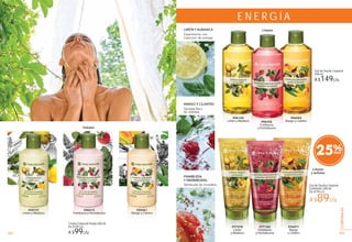 103103102 103
CORPORALES
#06145
Limón y Albahaca
Limpian
#06044
Mango y Cilantro
Gel de Ducha Corporal
400 ml
A $149c/u
Gel de Ducha Corporal
Exfoliante 200 ml
De $119 c/u
A $89c/u
#76071
Mango
y Cilantro
#77378
Limón
y Albahaca
E N E R G Í A
Limpian
y exfolian
#77165
Frambuesa
y Hierbabuena
LIMÓN Y ALBAHACA
Experimenta una
inyección de energía.
Crema Corporal Fluida 200 ml
De $119 c/u
A $99c/u
#06236
Frambuesa
y Hierbabuena
FRAMBUESA
Y HIERBABUENA
Refréscate de inmediato.
MANGO Y CILANTRO
Siéntete lleno
de vitalidad.
#55561
Mango y Cilantro
#55737
Limón y Albahaca
Hidratan
#56015
Frambuesa y Hierbabuena
25%
 