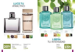 VetiverSándalo Haba Tonka
Fragancia
de Tocador
75 ml c/u
De $419 c/u
A $309c/u
Ciprés Cedro GuayacoToronja JuniperLimón
Verde
Ciprés
y Toronja
#31495
Cedro
y Limón Verde
#30663
Guayaco
y Juniper
#29832
CedroPimienta
Negra
Bergamota
Fragancia de Tocador
Comme une Evidence Homme
75 ml
#68225
De $499
A $399
Fragancia de Tocador
Cuir Vetiver
100 ml
#16204
De $499
A $399
LUCE TU
LIBERA
ATRACTIVO
TU INTENSIDAD
20%DESC.
Frescas - Amaderadas
Amaderada - Especiada
25%DESC.
MÁS DE
5756
 