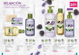 A
B
C
E
Oliva y
Flor
de Azahar
#38032
C. Gel de Ducha
Corporal
Limpia tu piel y deja
un suave aroma
200 ml c/u
$99 c/u
B. Aceite Corporal
Si quieres humectar
y relajarte
150 ml
#31811
$219
Oliva y Flor
de Azahar
#35329
Oliva y Flor
de Azahar
#28384
Almendra
y Flor de
Naranjo
#35096
Lavandín
y Mora
#34841
Lavandín
y Mora
#27619
Almendra
y Flor de
Naranjo
#43148
Oliva y Flor
de Azahar
#42871
Lavandín y
Mora
#05764
A. Jabón para Baño
Limpia tu piel gentilmente
y disfuta de su delicioso
aroma
80 g c/u
De $89 c/u
A $69c/u
Almendra
y Flor de
Naranjo
#03743
Lavandín
y Mora
#05406
Oliva y
Flor de
Azahar
#03894
F. Jabón Líquido
para Manos
Elimina las impurezas de la piel
y deja un suave aroma
190 ml c/u
De $129 c/u
A $99 c/u
Almendra
y Flor
de Naranjo
#37734
Almendra
y Flor
de Naranjo
#28006
Lavandín
y Mora
#37393
E. Aceite de Ducha
Limpia y nutre dejando la piel más suave,
gracias a su fórmula que se convierte en
una ligera espuma al contacto con el agua
200 ml c/u
De $169 c/u
A $135c/u
D. Crema Corporal
Fluida
Con dosificador que
ayuda a obtener la
cantidad exacta
390 ml c/u
$179 c/u
DEJA IR LAS TENSIONES CON ESTAS
COMBINACIONES QUE TE TRANQUILIZAN
RELAJACIÓN
A
B
C
D
E
F
Disfruta el aroma
frotando tu muñeca
20%DESC.
107106
 