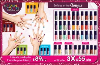 Atrevida
Divertida
#28927Citron
#36134Menthe
#08516RoseDalhia
Fiestera
#33590BleuNigelle
#29611Melon
#30556Capucine
Llévate cualquier
Esmalte para Uñas a $89c/u
#10743Lilas
#11614Figue
#42160ArgentPailleté
Fantástica
#13830Garance
#43902MagnoliaNacrée
#02108BoisdeBahia
#36134Menthe
#33590BleuNigellel
#34505BleuVolubilis
#07642RoseAzálee
#35263BleuPensée
#08516RoseDalhia
#13151Iris
#10039RoseHortensia
#11614Figue
#02108BoisdeBahia
o llévate 3X$55c/u
#10743Lilas
#06549RoseCamelia
#32640HibiscusRouge
#30556Capucine
#12357Pivoine
#36984Eucalyptus
#37936VertAgave
#03617Acajou
#28249RosePourpre
#00706Magnolia
EFECTO
NACARADO
EFECTO
DESTELLANTE
EFECTO
METALIZADO
#41152OrMétallisé
#40573ArgentMétallisé
#42160ArgentPaillete
#43066OrPaillete
(Oferta válida al comprar 3 productos iguales o combinados. El precio total a pagar por 3 es de $165.)
Belleza entre Amigas
#45635RoseNacré
#47559PivoineNacré
#46627MelonNacré
#44706BoisNacré
#43902MagnoliaNacré
#48375CeriseNacré
#31572OrangeCosmos
#29611Melon
#13830Garance
#14604Coquelicot
#38741GrisArmoise
#39599NoirEbene
#28927Citron#27600CeriseNoire
#05013Ecorce
#05882BaieRosé
EFECTO
BRILLANTE
26 27
 