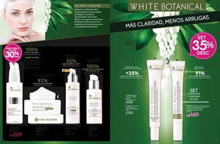 36
Aclara el tono
de las manchas
FPS30
#46268 Emulsión Juventud
Excepcional FPS 30
50 ml
De $770
A $615
Coloca el producto en tus
manos y caliéntalo un poco,
aplícalo sobre tu rostro dando
un suave masaje y agrega
agua para crear una mezcla
y limpiar.
Enjuaga con abundante agua.
Evita el contorno de ojos.
#20502 Aceite
Desmaquillante
Excepcional 100 ml
De $330
A $229
Protege y difumina
las manchas
SECRETO VEGETAL
A
B
SET
DESC
35%
Disminuye las ojeras
y aclara el contorno de ojos
100%reducción de las zonas oscuras
del rostro y piel lisa*
*Prueba realizada en 23 mujeres durante 1 mes.
32%mayor claridad en la piel*
*Prueba realizada en 23 mujeres durante 1 mes.
A. #46769 Crema
Contorno de Ojos
Juventud
Excepcional 15 ml
$430
B. #47047 Corrector
Contra Manchas
Juventud Excepcional
14 ml
$330
REGALIZ Y LUPINO BLANCO
El extraordinario poder aclarador
del Regaliz y la potencia
rejuvenecedora del Lupino
Blanco se concentran en esta línea
de eficacia visible, que da como
resultado un tono de piel más claro
y una apariencia de juventud.
CORRECTOR
Y CONTORNO
DE OJOS
SET
#948296 Contiene: 1 Crema Contorno
de Ojos Juventud Excepcional 15 ml y 1
Corrector Contra Manchas
Juventud Excepcional 14 ml
De $760
A $489
MÁS CLARIDAD, MENOS ARRUGAS
Disminuye el tamaño
de las manchas
Alisa las líneas de expresión
y aclara el rostro
Limpia y desmaquilla
tu rostro
#46038 Sérum
Facial Juventud
Excepcional
30 ml
De $730
A $579
#46525 Crema Facial
de Noche Juventud
Excepcional 50 ml
De $670
A $529
92%piel más clara y revitalizada*
*Prueba realizada en 25 mujeres durante 1 mes.
100%elimina el maquillaje*
*Prueba realizada en 30 mujeres durante 1 mes.
+35%contorno de ojos más luminoso*
*Prueba realizada en 25 mujeres durante 1 mes.
91%rostro visiblemente más claro.
*Prueba realizada en 22 mujeres durante 1 mes.
MODO DE USO30%
MEJOR PRECIO
DEL AÑO
37
 