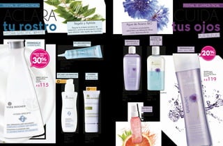 ACLARA
tu rostro Regaliz y Aphloïa
Regula la síntesis excesiva de
melanina y activa la renovación celular
para eliminar más rápido las manchas.
HYDRA SPECIFIC WHITE
#08366 Crema
Facial FPS 25
50 ml
De $320
A $255
FPS25
#08031 Gel Facial
Desmaquillante
150 ml
De $170
A $115
FPS50
#69143 Crema Facial
Fluida Multiprotección
FPS 50 30 ml
De $350
A $279
UV BEAUTY
SHIELD
30%
MEJOR PRECIO
DEL AÑO
DESMAQUILLA
y aclara la piel
ACLARA MANCHAS
localizadas
8 HORAS
de protección
en la ciudad
ACLARA LAS MANCHAS
y previene su aparición
CUIDA
tus ojosAgua de Aciano BIO
Contiene propiedades
calmantes y es altamente eficaz
como desmaquillante.
#42389 Loción Desmaquillante
Exprés para ojos
118 ml
De $150
A $119
#62194 Loción Desmaquillante
Suave para Ojos Sensibles
125 ml
De $150
A $119
#63403 Agua
Desmaquillante
Rostro y Ojos 200 ml
De $150
A $119
DESMAQUILLA
rostro, ojos y labios
DESMAQUILLA
ojos sensibles
REFRESCA
con toronja
ELIMINA EL
MAQUILLAJE
a prueba
de agua
PUR BLEUET
#20406 Agua Facial
en Spray Vigorizante
50 ml
De $90
A $69
#08149 Crema Facial
Efecto Aclarador
y Correctivo 15 ml
De $210
A $165
FESTIVAL DE LIMPIEZA FACIALFESTIVAL DE LIMPIEZA FACIAL
20%
5554
 
