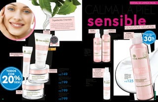 Sigesbeckia Orientalis
Que calma, protege y repara la piel
sensible minimizando las reacciones
y reforzando la barrera cutánea para
disminuir la sensibilidad.
CALMA LA PIEL
sensibleSENSITIVE VÉGÉTAL
#85885 Leche
Desmaquillante
Calmante - Piel
Sensible 200 ml
De $180
A $125
30%
MEJOR PRECIO
DEL AÑO
#04425 Concentrado
Calmante de Alta
Tolerancia - Piel Sensible
40 ml
De $350
A $279
CALMANTE
en envase
Tecnológico que
permite que el
producto no se
contamine
#83332 Agua Micelar
Calmante 2 en 1- Piel
Sensible 200 ml
De $180
A $139
#41755 Agua
Vegetal Calmante
en Spray - Piel
Sensible 150 ml
De $190
A $149
TONIFICA
y reconforta
A. #80706 Tratamiento
Calmante para Contorno
de Ojos 15 ml
De $190
A $149
C. #08435 Crema Facial
Hidratante Antienrojecimiento
- Piel Sensible 50 ml
De $250
A $199D. #87967 Crema Facial
Hidratante Calmante
- Piel Sensible 50 ml
De $250
A $199
B. #00218 Crema Facial
Hidratante Antienrojecimiento
FPS 20 - Piel Sensible 50 ml
De $250
A $19920%
CALMA
y refresca
ELIMINA
las impurezas
y el maquillaje
sin irritar la piel
FESTIVAL DE LIMPIEZA FACIAL
A
FPS20
CALMA
y protege
D
CONTROLA
la irritación
DESCONGESTIONA
las bolsas
B
C
CALMA
y suaviza
TODOS
CON
6564
ESPECÍFICOS
 