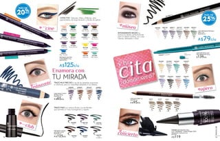 cita
¿dónde será?
y tu
restauranteen un
operaen la
museo
en un
#81592 Noir
club
en el
#65366
Brun
#65050
Noir
#65687
Saphir
#64752
Noir
Scintillant
#65936
Emeraude
#66166
Prune
Delineador Líquido
para Ojos 2,5 ml
De $159 c/u
A $125c/u
Lápiz Jumbo Contorno
de Ojos 3,25 g
De $109 c/u
A $85c/u
#30688 Lápiz Kajal Para Ojos
2 en 1 Delineador + Sombra Origen 100%
Natural Noir Carbone 2,5 g
De $149
A $119
Lápiz Delineador Khöl para
Ojos 1,3 g
De $109 c/u
A$79c/u
Lápiz Delineador para
Ojos Waterproof 0,3 g
$139c/u
Con
sacapuntas
Bleu Pensée
EFECTO BRILLANTE
Bleu Agave
EFECTO MATE
EFECTO SATINADO
cine
en el
#87637
Rose Taupé
#28862
Bleu Nuit
#28509
Violet Électrique
#28697
Brun Doré
#36647 Turquoise
#36407
Vert
#34537
Brun
#36530
Violet
#21999
Anthracite
#36767
Cuivre
#81587
Or
#36232
Noir
#36310
Bleu
Enamora con
TU MIRADA
INTENSAMENTE NEGRO su
textura se desliza perfectamente
para un efecto sombra, con color
intenso, delineador o khol
TRAZO FINO con textura fluida y punta flexible
que permite un trazo homogéneo y regular.
TRAZO MUY PRECISO a ras de las pestañas superiores
e inferiores, para un maquillaje adaptado a tus deseos.
3 EFECTOS • Satinado, Mate y Brillante, ultra
pigmentados, de larga duración y fáciles de aplicar.
Delineador para Ojos
Color Vegetal 1,2 g
De $159 c/u
A$125c/u
#79700
Bleu Volubilis
#81022
Bambou
#78553
Baie Nude
#80728
Eucalyptus
#78023
Violet Iris
#77492
Prune Pivoine
#79070
Bleu Pensée
#76455 Gris
Armoise
#76076
Noir Ébéne
#80081
Bleu Paradise
#76931
Brun Écorce
#82108
Capucine
#81766
Citron
#82363
Rose Fuchsia
#81388
Bleu Agave
MATE
Prune Pivoine
#81727
Anthracite
#81883
Brun
#82011
Prune
#82231
Vert
#82120
Bleu
#82302
Rose
Bleu Nuit
SATINADOS BRILLANTE
concierto
en un
Lápiz para Cejas 1 g
De $119 c/u
A $95c/u
#20817
Brun
#20700
Châtain
#20410
Blond
#20551
Cendré
MÁS DE20%
MÁS DE
25%
7978
MAQUILLAJE
 