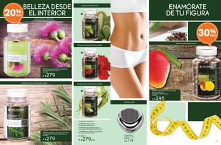 #96629 Porta
Pastillero 1 Pieza
De $159
A $119
BELLEZA DESDE
EL INTERIOR
Ayuda a evitar la aparición
de imperfecciones en el rostro
Ayuda a prevenir la caída del cabello
Práctico y útil
#05316 Suplemento Alimenticio Bardana
90 Cápsulas de 400 mg c/u
De $350
A $279
Ayuda a metabolizar la grasa
20%
Ayuda a evitar comer entre comidas
Favorece la disminución de medidas
Estimula el metabolismo
C
B
A
Suplementos Alimenticios
A. #40526 Nopal y Té Rojo
90 Cápsulas de 500 mg c/u
B. #40147 Cola de Caballo, Jamaica
y Cocolmeca 90 Cápsulas de 500 mg c/u
C. #42341 Cha de Bugre y Frijol Blanco
90 Cápsulas de 500 mg c/u
De $350 c/u
A $279c/u
ENAMÓRATE
DE TU FIGURA
#42897 Suplemento Alimenticio Mango
Africano y Spirulina
90 Cápsulas de 500 mg c/u
De $350
A $245
30%
#75206 Suplemento Alimenticio de Romero
y Fenogreco 90 Cápsulas de 400 mg c/u
De $350
A $279108 109
 