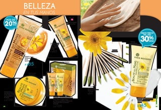 BELLEZA
EN TUS MANOS
Hidrata
a profundidad
Eliminan
la cutícula
#86880 Crema
para Manos Contra
el Frío Enriquecida
con Karité 50 ml
De $139
A $109
Repara piel
muy seca
Hidrata tus manos
por mas tiempo
Hidrata y suaviza
manos y uñas
21EN
#58477 Aceite
Exfoliante para Manos
75 ml
De $109
A $85
#944172 Kit Manos Hermosas
Contiene: 1 Crema Embellecedora
2 en 1 Manos y Uñas 75 ml
y 1 Crema para Manos Hidratación
Prolongada 75 ml y estuche
De $139
A $109
20%
MÁS DE
Exfolia
#64658 Crema
Embellecedora
2 en 1 Manos
y Uñas 75 ml
De $75
A $65
30%
MEJOR PRECIO
DEL AÑO
#96546 Palos
de Bambú con Lima
10 Piezas
$69
#65064 Crema para Manos
Ultra Hidratante 50 ml
De: $65
A $4584 85
CORPORALES
 