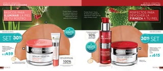 2726FACIALES FACIALES
Reduce visiblemente arrugas
finas y reactiva la luminosidad
100%piel más luminosa
*Autoevaluación por escala semiestructurada realizada
en 22 mujeres tras 28 días de uso.
Fïcoide Glacial + Extracto
de Oryza que reactivan la
oxigenación y respiración
celular de la piel para
restaurar su luminosidad.
MÁS DE 35 AÑOSMÁS DE 25 AÑOS
#948713 Contiene:
1 Arrugas & Luminosidad
Tratamiento Alisante Día 50 ml
y 1 Roll On Iluminador
de Ojos 15 ml
De $660
A $459
#948714 Contiene: 1 Arrugas
y Firmeza Tratamiento
Reafirmante Día 50 ml y 1
Sérum Ultra Reafirmante
30 ml
De $880
A $615
Concentrado que potencia
la firmeza y reduce
90%la profundidad
de las arrugas*
*Estudio clínico independiente realizado en 20
mujeres tras 4 semanas de uso.
Fïcoide Glacial + Goma
de Acacia que estimulan la
regeneración celular para dar
mayor firmeza a la piel.
Rellena y da
firmeza a la piel
Reactiva la luminosidad y
disminuye las primeras arrugas
BÁSICOS PARA
ILUMINAR LA PIEL
DE TU ROSTRO
PERFECTOS PARA
DEVOLVER LA
FIRMEZA A TU PIEL
SET 30%
SET30%
SÉRUM VÉGÉTAL
Antiarrugas & Luminosidad
SÉRUM VÉGÉTAL
Antiarrugas & Firmeza
GRATIS
COSMETIQUERA
EN LA COMPRA
DE UN SET
GRATIS
COSMETIQUERA
EN LA COMPRA
DE UN SET
 