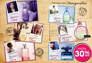 #78229 Fragancia de Tocador
Naturelle Osmanthus 75 ml
De $329
A $239
#65651 Agua de Perfume
Comme une Evidence
Intense 50 ml
De $429
A $319
#61614 Agua de PerfumeSo Elixir 50 mlDe $499
A $349
#76247 Agua de Perfume
So Elixir Purple 50 ml
De $499
A $349
Sensual
Sexy
Femenina
TransportanAromas que
Libre
#13838 Fragancia de
Tocador Naturelle 75 mlDe $329
A $239
#45212 Agua de Perfume
FlowerParty By Night 50 ml
De $379
A $279
Atrevida
30%
hasta
Auténtica
Disfruta el aroma
frotando tu muñeca
38 39
 