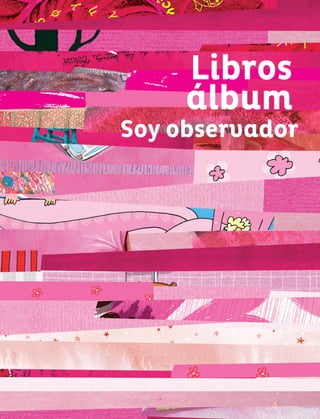 67
Soy observador
Libros
álbum
 