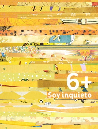 77
3+
Soy inquieto
6+
 