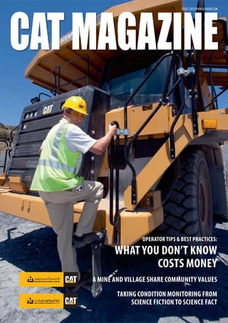 OPERATOR TIPS & BEST PRACTICES:
WHAT YOU DON’T KNOW
COSTS MONEY
A MINE AND VILLAGE SHARE COMMUNITY VALUES
TAKING CONDITION MONITORING FROM
SCIENCE FICTION TO SCIENCE FACT
ISSUE32012WWW.ALBAHAR.COM
 