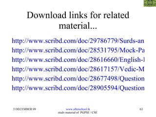 Download links for related material... http://www.scribd.com/doc/29786779/Surds-and-Indices-in-Business-Mathematics http://www.scribd.com/doc/28531795/Mock-Paper-Cat-Rmat-Mat-Sbi-Bank-Po-Aptitude-Tests http://www.scribd.com/doc/28616660/English-Improvement-for-Competitive-Examinations-and-Aptitude-Tests http://www.scribd.com/doc/28617157/Vedic-Mathematics-for-All http://www.scribd.com/doc/28677498/Questions-of-Reasoning-and-Puzzles-for-Competitive-Examinations http://www.scribd.com/doc/28905594/Questions-of-Quantitative-Aptitude-Tests-for-Competitive-Examinations 