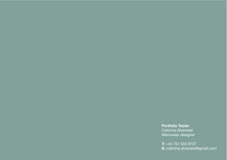 -
Portfolio Taster
Cathrine Ahrenkiel
Menswear designer

T: +44 751 553 9727
E: cathrine.ahrenkiel@gmail.com
 