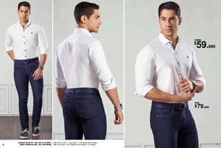 7
CAMISA SLIM FIT Ref: PE 311278P01 / Talla: S-M-L-XL-XLG / Color: Blanco / 50%Algodón 50% Poliéster
JEAN STRETCH Ref: PE 319018P08 / Talla: 30-32-34-36 / 82.5%Algodón 16% Poliéster 1.5% Elastano6
JEAN
79.990$
CAMISA
59.990
$
 