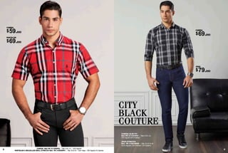 8
CAMISA
69.990$
CAMISA
59.990$
JEAN
79.990$
9CAMISA Ref: PE 311305P02 / Talla: S-M-L-XL / 100%Algodón
PANTALON 5 BOLSILLOS DRILL STRETCH Ref: PE 318026P01 / Talla: 30-32-34 / Color: Negro / 98%Algodón 2% Spandex
CAMISA SLIM FIT
Ref: PE 311351P01 / Talla: S-M-L-XL
35%Algodón 65% Poliéster
JEAN STRETCH
Ref: PE 319018P08 / Talla: 30-32-34-36
82.5%Algodón 16% Poliéster 1.5% Elastano
CITY
BLACK
COUTURE
PANTALON
69.990$
 