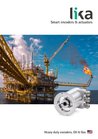 Smart encoders & actuators
Heavy duty encoders, Oil & Gas
 