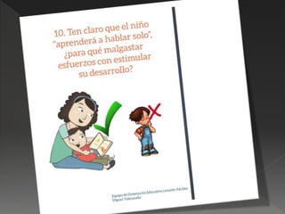 Catorce ideas para que su hijo