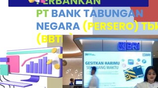 01
PERBANKAN
PT BANK TABUNGAN
NEGARA (PERSERO) Tbk
(BBTN)
 