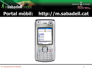 Portal mòbil:  http://m.sabadell.cat 
