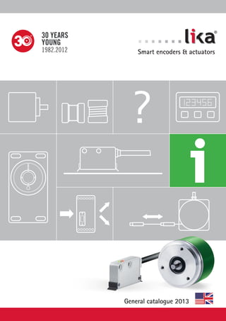 ? 
® 
Smart encoders & actuators 
General catalogue 2014 
 
