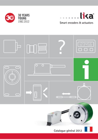 ? 
® 
Smart encoders & actuators 
Catalogue général 2012 
 