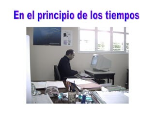 En el principio de los tiempos