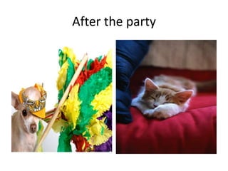 After the party