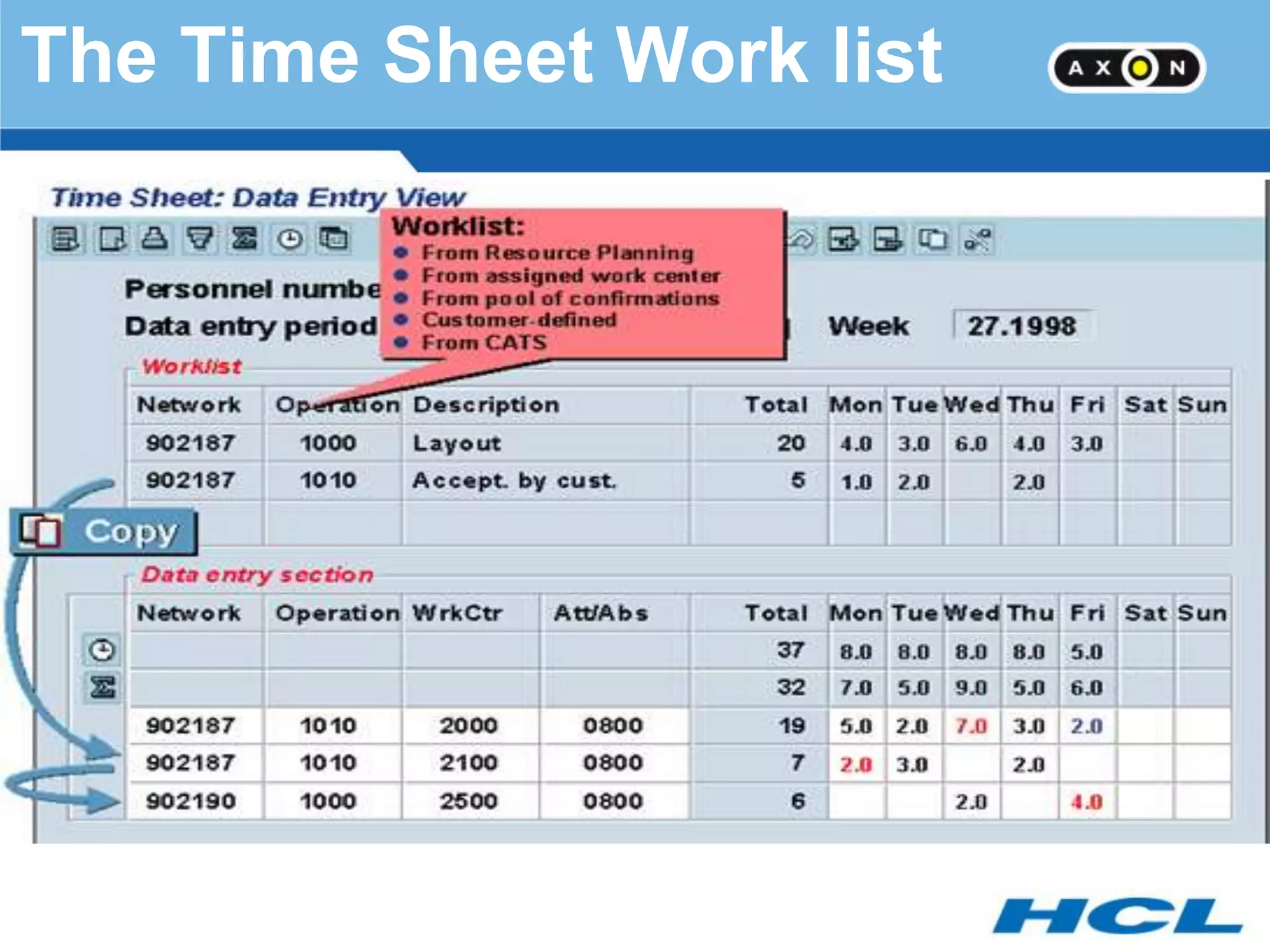 The Time Sheet Work list
 