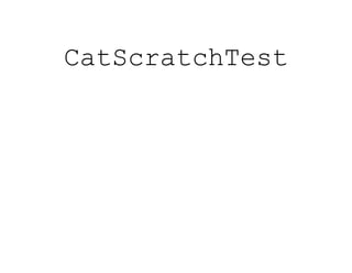 CatScratchTest
 