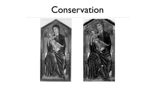 Conservation
 