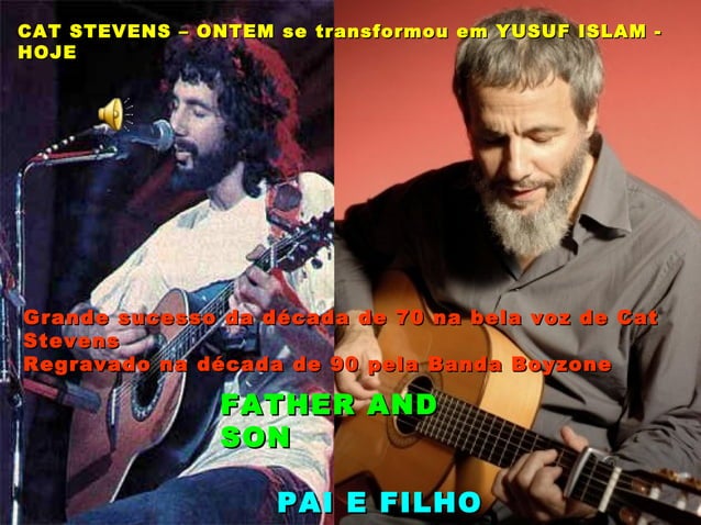 Cat stevens - Father and Son ( Pai e Filho ) | PPT
