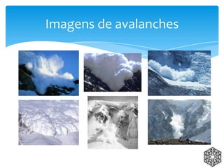 Imagens de avalanches
 