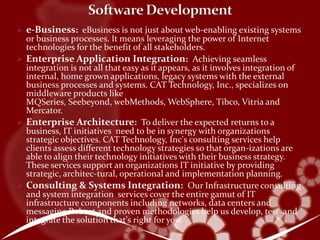 Presence in the major IT markets such as US, Canada, Europe and India. 