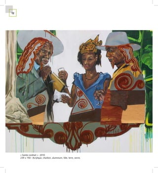 12




     « Soirée cocktail » - 2010
     239 x 150 - Acrylique, charbon, aluminium, tôle, terre, vernis
 