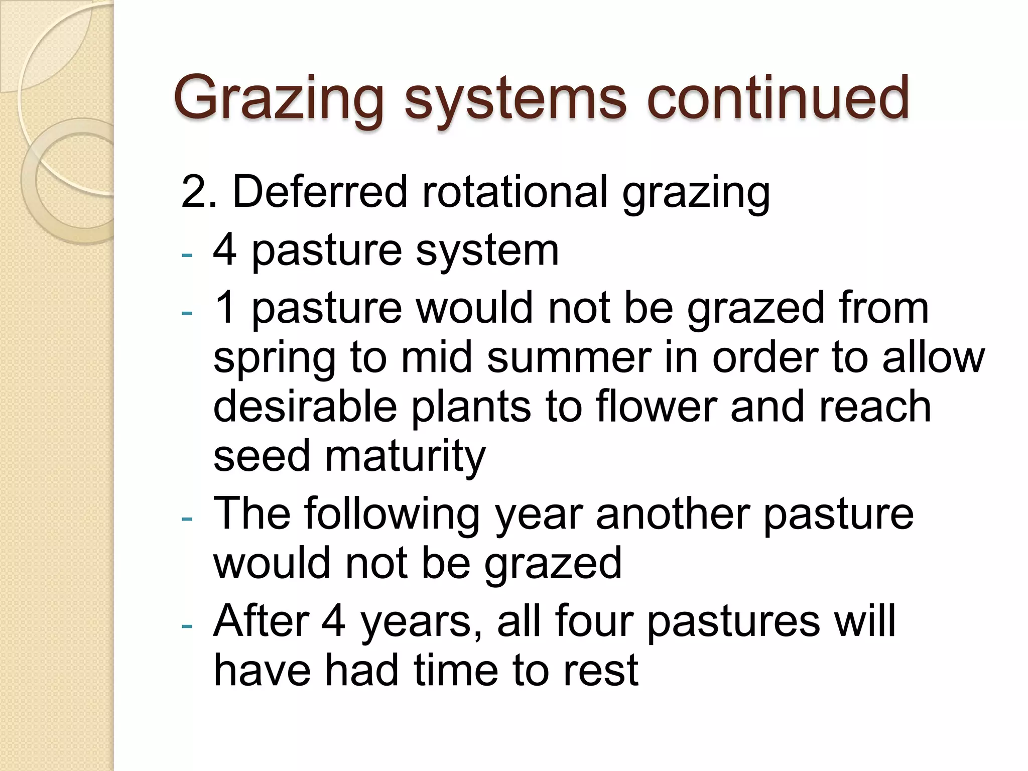 Cow grazes 1 area for the entire season up to 1 year