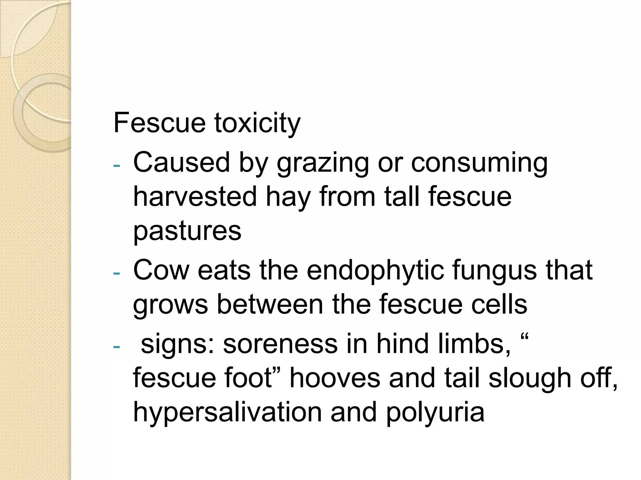 8-40 pastures grazed intensively for 2-3 days, then not grazed again for several weeksNutritional DisordersPasture bloatComes from consuming lush legumes ( alfalfa, red clover)