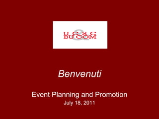Benvenuti Event Planning and Promotion July 18, 2011 