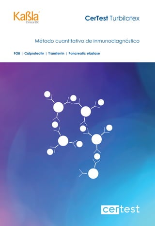 Método cuantitativo de inmunodiagnóstico
FOB | Calprotectin | Transferrin | Pancreatic elastase
 